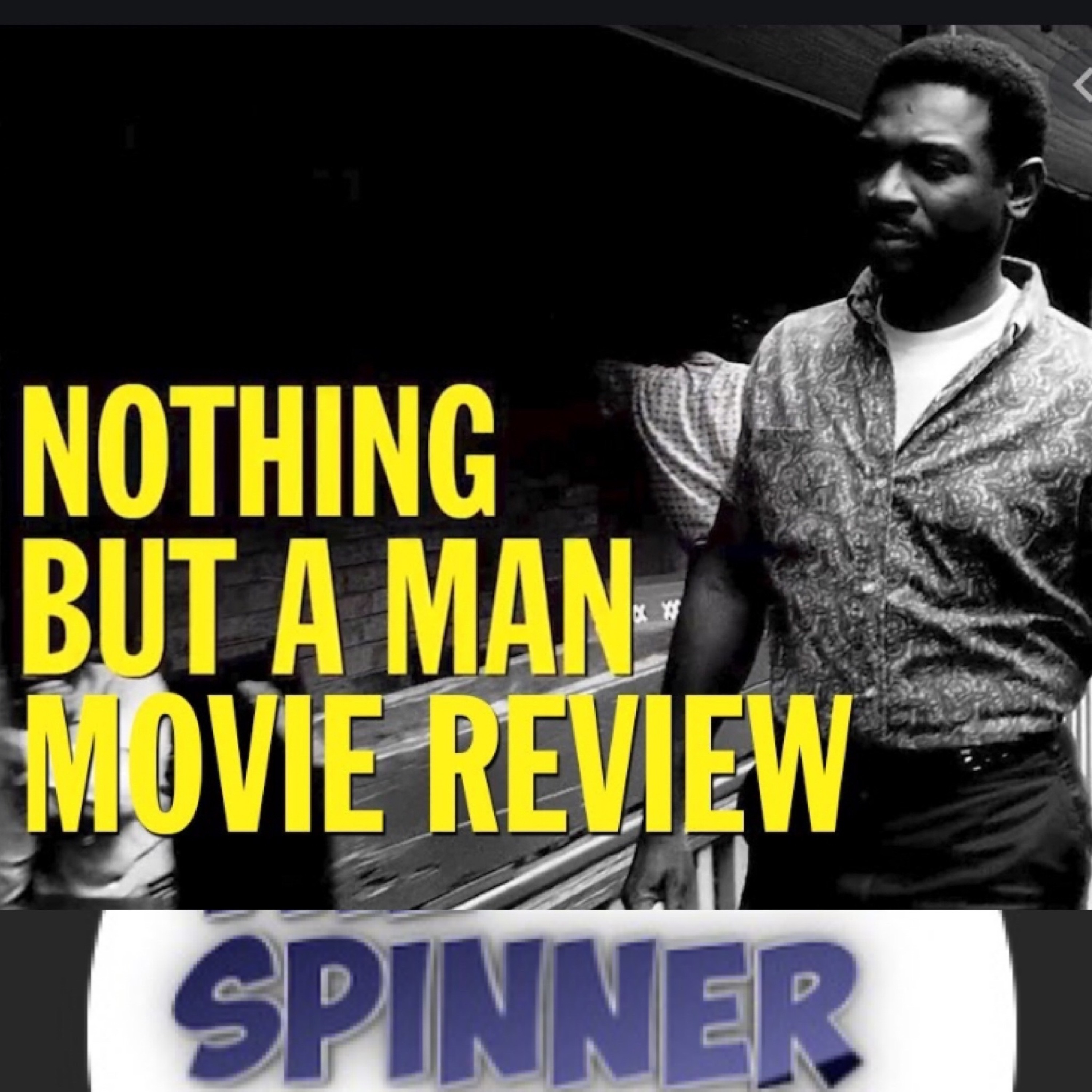 Nothing But A Man Movie Review.mp4 episode artwork