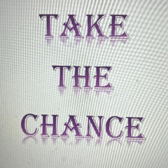 Take The Chance