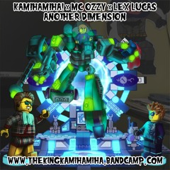 Kamihamiha! - Another Dimension (feat MC Ozzy And Lex Lucas)