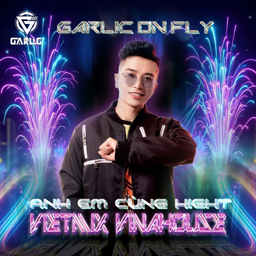 VietMix Vinahouse Garlic On Fly Vol 13 ( Full 1h30p Garlic ComBack)