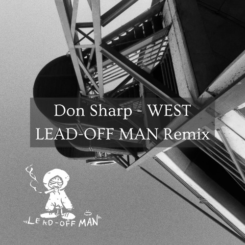 Don Sharp-WEST（LEAD-OFF MAN Remix）