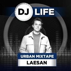 Episode 19 - Urban Mixed By LAESAN