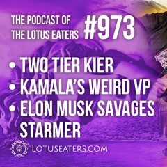 The Podcast of the Lotus Eaters #973