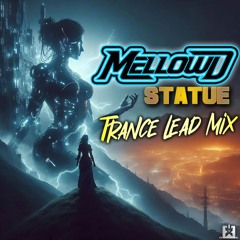 MellowD - Statue (Trance Lead Mix) [SINGLE] ★ OUT NOW! JETZT ERHÄLTLICH! ★