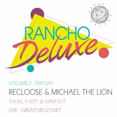 Rancho Deluxe w/ Recloose & Michael The Lion - 09September2021