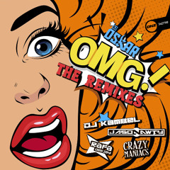 DJ Oskar - OMG! Crazy Maniacs Remix