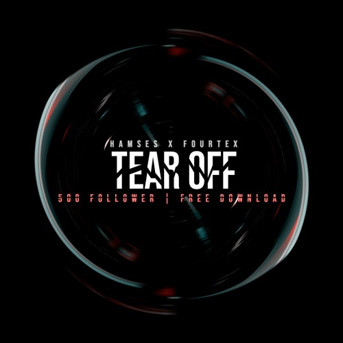 HAMSES X FOURTEX - TEAR OFF | 500 FOLLOWER FREE DL