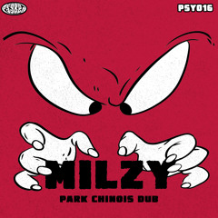 Milzy - Park Chinois Dub