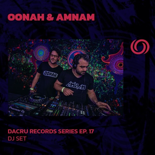 OONAH & AMNAM | Dacru Records Series EP. 17 | 10/01/2025