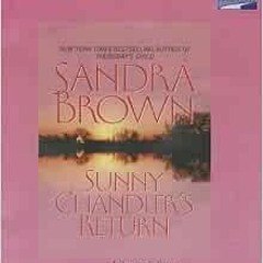 [Get] [KINDLE PDF EBOOK EPUB] Sunny Chandler's Return by Sandra Brown,Beth MacDonald √