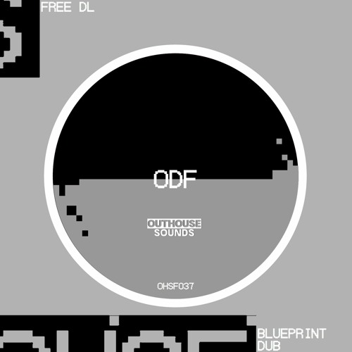 ODF - BLUEPRINT DUB [OHSF037] (FREE DOWNLOAD)