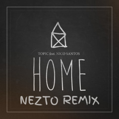 Home (Nezto Remix)