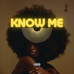 Know Me (feat. Rekit Messiah)