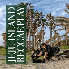 09XX | jeju + reggae | playlist | DJ set