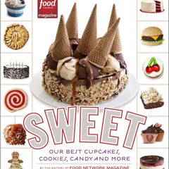 ⚡Read✔[PDF] Sweet: Our Best Cupcakes, Cookies, Candy, and More: A Baking Book