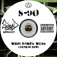Who Dares Wins (Amtrak Dub) - S-90