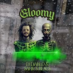 Gloomy (Feat Diablo)