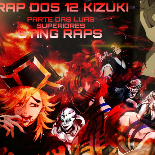 Stream, Parte Das Luas Superiores, Rap Dos 12 Kizuki(Demon Slayer/Kimetsu No  Yaiba)-Sting Raps by M3CH4