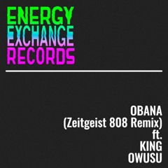 Exclusive Premiere: Energy Exchange Ensemble "Obana" (Zeitgeist 808 Remix) Feat. King Owusu