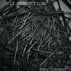 Karl Schwarz - Die Obduktion [Free Download]