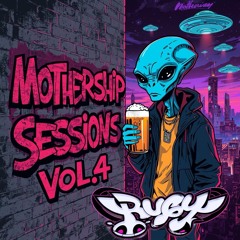 MOTHERSHIP SESSIONS VOL 4: RU6Y