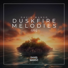 Duskfire Melodies 004 by David Manso