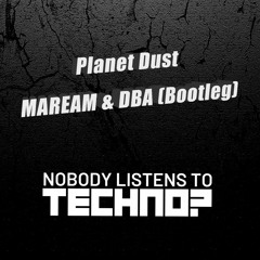 Planet Dust - MAREAM & DBA (Bootleg) FREE DOWNLOAD
