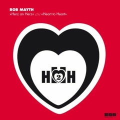 Rob Mayth - Herz An Herz Vs Heart To Heart (DJ Mastermind Loves Manian Mashup Mix) [Free Release]