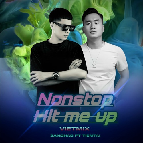 Hit Me Up - ZangHao Ft TienTai