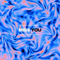 Miss You (feat. Kaiya Crawford) [MISERO x Maik the Maker Remix]