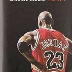 [READ] KINDLE 📚 Michael Jordan: The Life by Roland Lazenby [EBOOK EPUB KINDLE PDF]