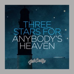 (Three Stars For) Anybody's Heaven