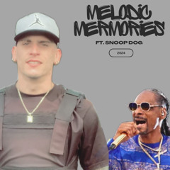 Melodic memories ft Snoop Dogg