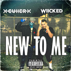 Cutter & WIICKED - New To Me