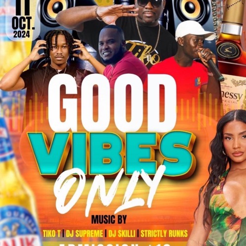 Good Vibes Only @DnT Early Vibes StrictlyRunks X DjSkilli  11/11/24