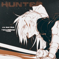 HUNTER [feat. TOMXRROW TIME]