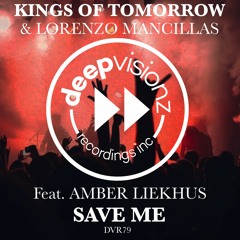 Kings Of Tomorrow & Lorenzo Mancillas Feat. Amber Liekhus ‘SAVE ME’
