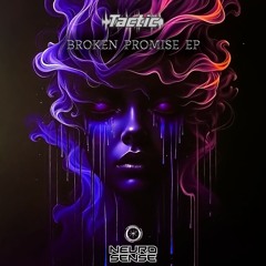 Tactic - Where You Been (Broken Promise EP on Neurosense Audio)