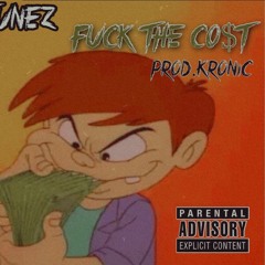 tay tunez - fuck the co$t prod.kronic