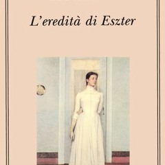 ^Read^ L'eredità di Eszter by Sándor Márai