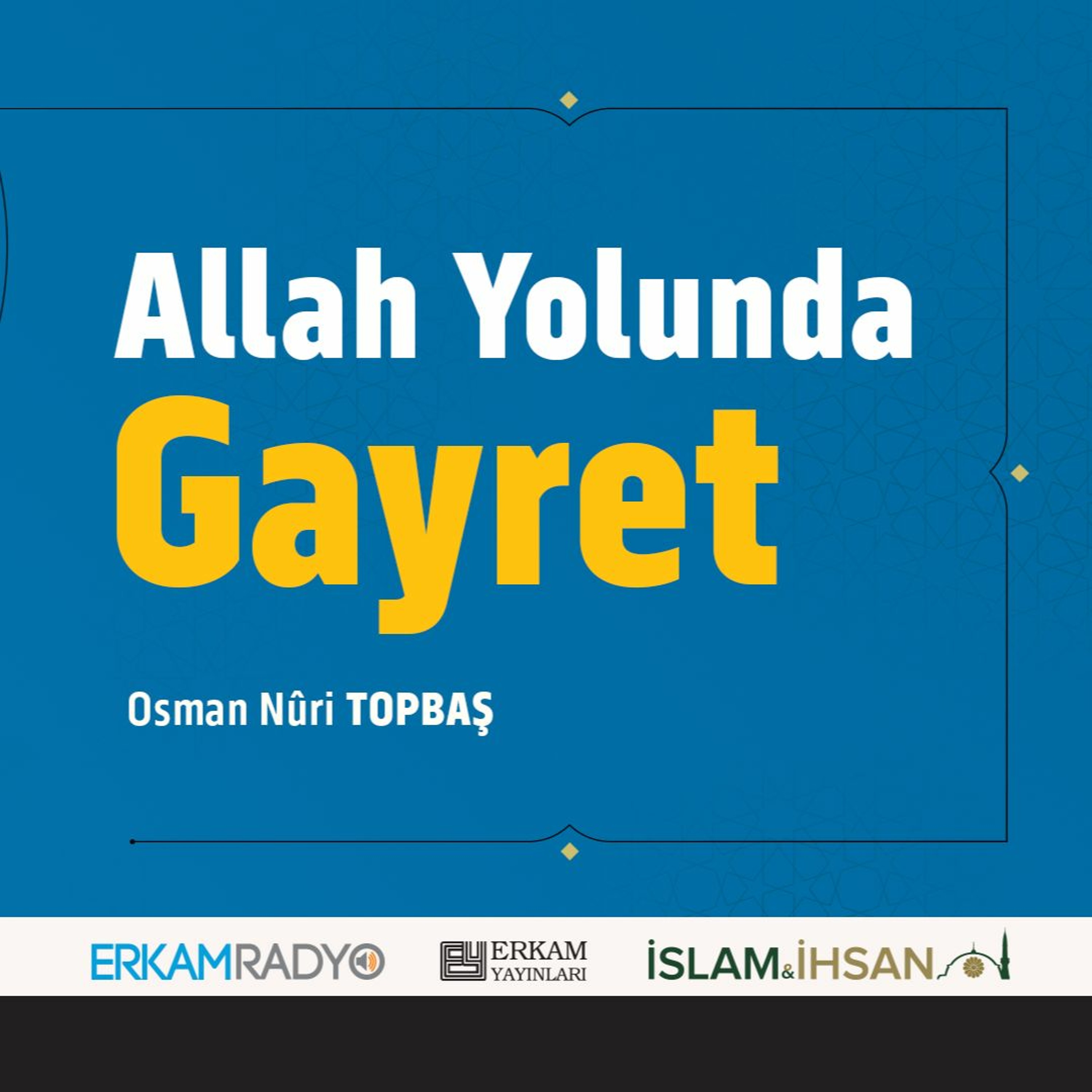 Allah Yolunda Gayret (Faziletler Medeniyeti 12 - Sesli Kitap) - Osman Nuri Topbaş