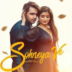 Ninja  - Sohneya Ve  - Shipra Goyal | Latest Punjabi Songs 2021