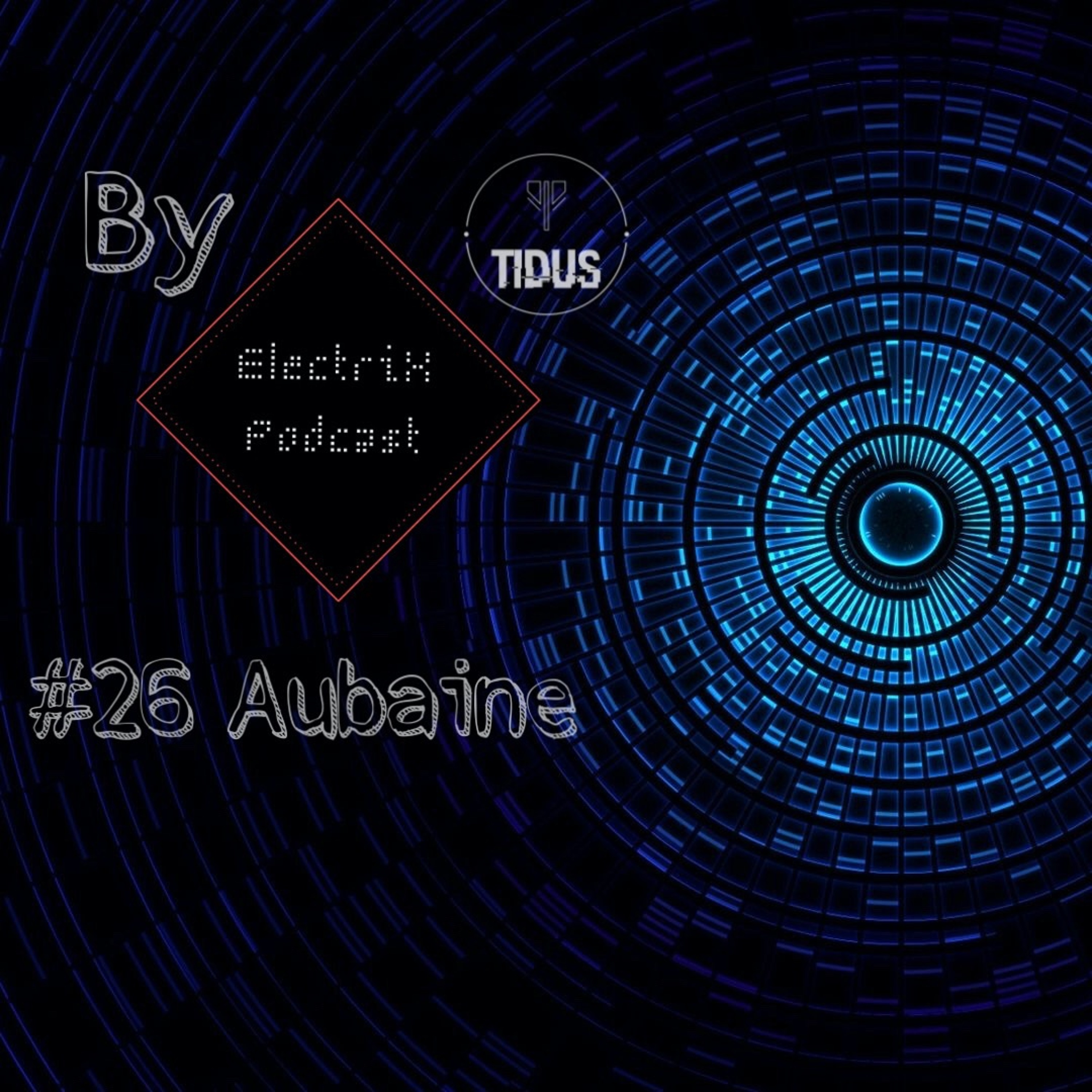 ElectriX Podcast | #26 Aubaine
