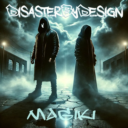 DisasterByDesign - MAGIKI...2 in a 8 Billion