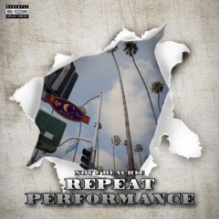 REPEAT PERFORMANCE  ft. N8V