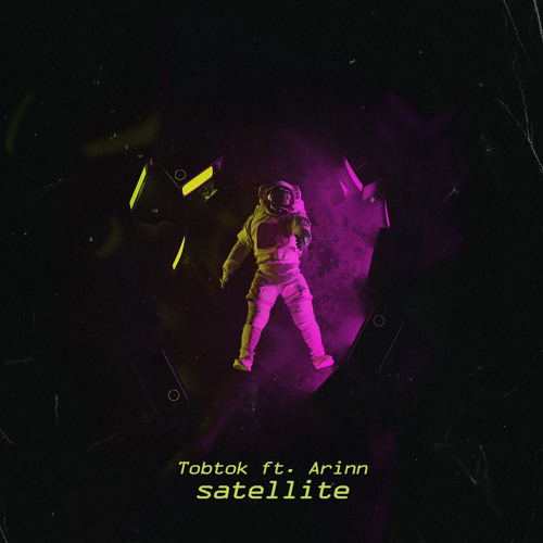 Tobtok - Satellite (feat. Arinn) (Extended Mix)