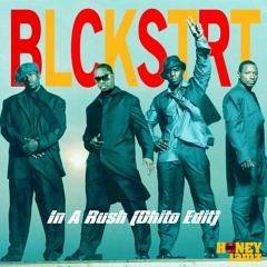 Blackstreet-In A Rush (Dhito Edit)