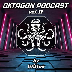 11 - WITTEK @ Oktagon Podcast [DJ-Set]