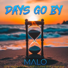 Days Go By (Confession Edit)- DJ Malo