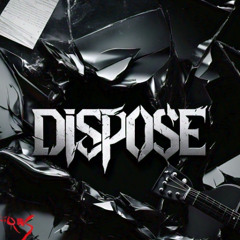 Dispose